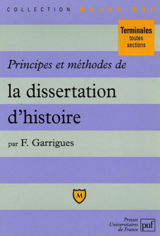 Garrigues_Fr_d_ric-Principes_et_m_thodes_de_la_dissertation_d_histoire-9782130472346_0