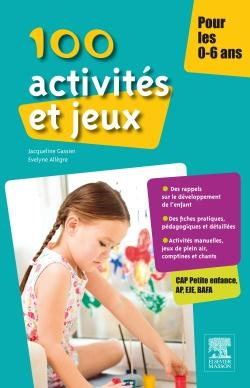 Gassier_Jacqueline-100_activit_s_et_jeux_pour_les_0-6_ans_2e-9782294738258_0