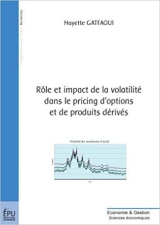 Gatfaoui_Hayette-R_le_et_impact_de_la_volatilit_dans_le_pricing_d_options_et_de_produits_d_riv_s-9782748303889_0