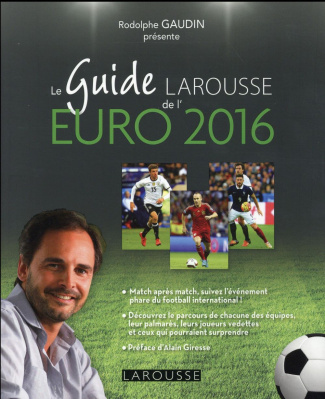 Gaudin_Rodolphe-Le_guide_larousse_de_l_Euro_2016-9782035927835_0