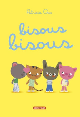 Geis_Patricia-Bisous_Bisous-9782203296510_0