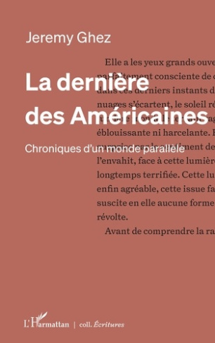 Ghez_J_r_my-La_derni_re_des_Am_ricaines._Chroniques_d_un_monde_parall_le-9782336551999_0