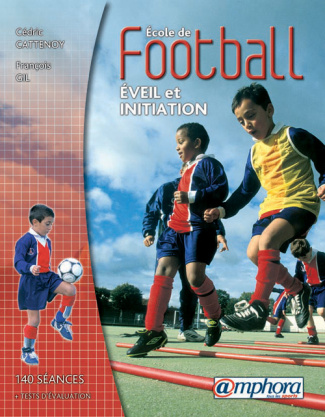 Gil_Fran_ois_Cattenoy_C_dric-Ecole_de_football._Eveil_et_initiation-9782851806000_0
