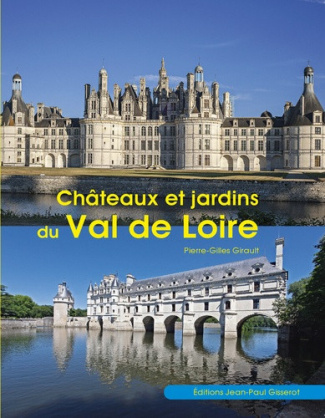 Girault_Pierre-Gilles-Ch_teaux_et_jardins_du_Val_de_Loire-9782755812008_0