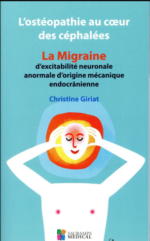 Giriat_Christine_Giriat_Eric_Laurent_Mathilde-L_ost_opathie_au_coeur_des_c_phal_es._La_migraine_d_excitabilit_neuronale_anormale_d_origine_m_cani-9791030300871_0
