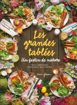 Gleeson_Erin_Vendittelli_Marie-Les_grandes_tabl_es._Un_festin_de_nature_menus_v_g_tariens_ultrasimples_pour_recevoir-9782732481876_0
