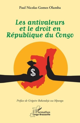 Gomes_Olamba_paul_nicolas_Bakandeja_Wa_mpungu_gr-Les_antivaleurs_et_le_droit_en_R_publique_du_Congo-9782336612560_0