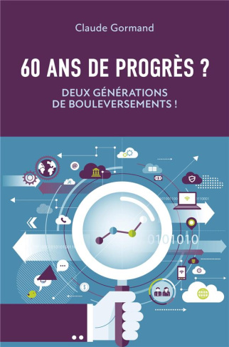 Gormand_Claude-60_ans_de_progr_s_._Deux_g_n_rations_de_bouleversements_-9791040546559_0