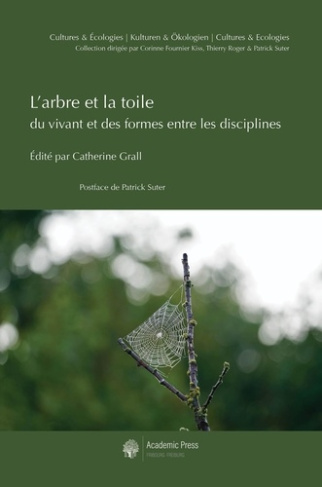 Graal_Catherine-L_arbre_et_la_toile._Du_vivant_et_des_formes_entre_les_disciplines-9782889810888_0