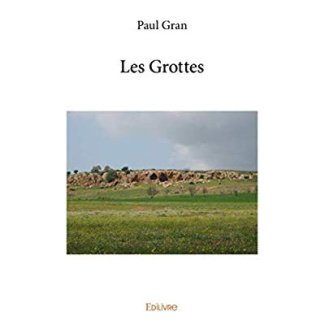 Gran_Paul-Les_grottes-9782414260737_0