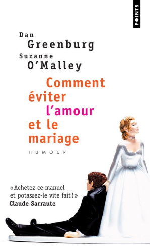 Greenburg_Dan_O_Malley_Suzanne_Barjansky_Sylvi-Comment_viter_l_amour_et_le_mariage-9782757811603_0
