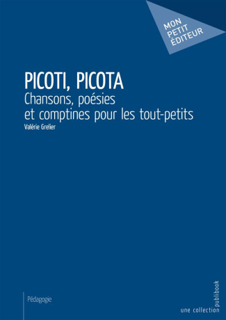 Grelier_Val_rie-Picoti_picota._Chansons_po_sies_et_comptines_pour_les_tout-petits-9782342056761_0