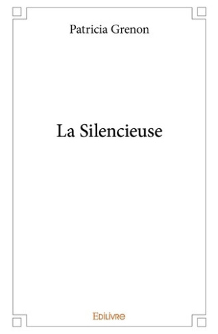 Grenon_Patricia-La_Silencieuse-9782414385560_0