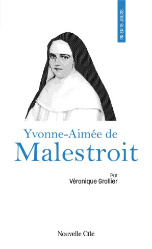 Grollier_V_ronique-Prier_15_jours_avec_Yvonne-Aim_e_de_Malestroit._n_205-9782375826218_0