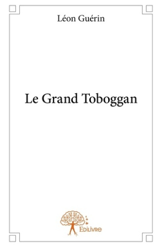 Gu_rin_L_on-Le_Grand_Toboggan-9782332871114_0