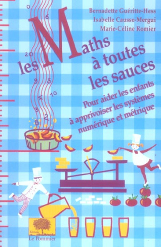 Gu_ritte-Hess_Bernadette_Causse-Mergui_Isabelle-Les_Maths_toutes_les_sauces-9782746502468_0