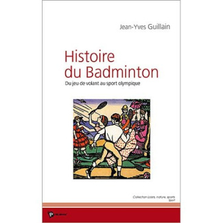 Guillain_Jean-Yves-Histoire_du_badminton-9782748316032_0
