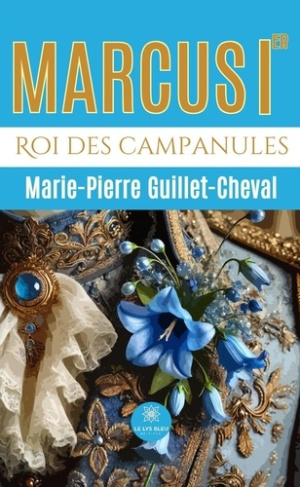 Guillet-Cheval_Marie-Pierre-Marcus_Ier._Roi_des_campanules-9791042241452_0