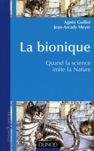 Guillot_Agn_s_Meyer_Jean-Arcady-La_Bionique_Quand_la_science_imite_la_nature-9782100506354_0