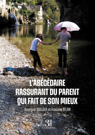 Guilloux_Roselyne_B_lair_Francine-L_ab_c_daire_rassurant_du_parent_qui_fait_de_son_mieux-9791040619802_0