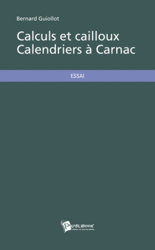 Guiollot_Bernard-Calculs_et_cailloux._Calendriers_Carnac-9782748354539_0