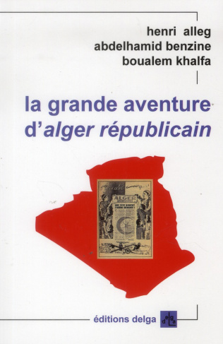 HENRI_ALLEG_ABDELHA-LA_GRANDE_AVENTURE_D_ALGER_REPUBLICAIN-9782915854435_0
