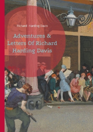 Harding_Davis_Richard-Adventures_letters_of_richard_harding_da._A_journey_through_journalism_a-9782322571499_0