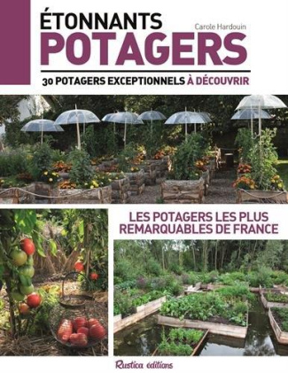 Hardo_in_Carole-Etonnants_potagers._30_potagers_exceptionnels_d_couvrir-9782815306300_0