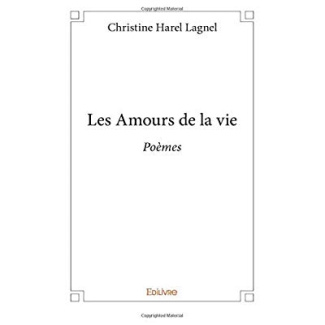 Harel_Lagnel_christine-Les_Amours_de_la_vie._Po_mes-9782414066292_0