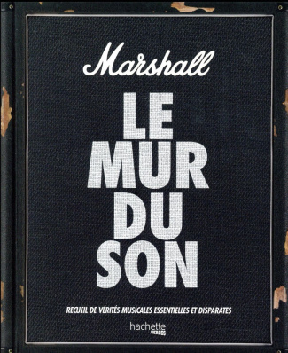 Harper_Nick-Marshall_-_Le_mur_du_son_Recueil_de_v_rit_s_musicales_essentielles_et_disparates-9782016254806_0