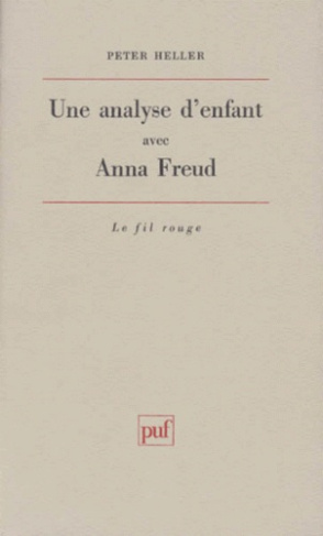 Heller_Peter-Une_analyse_d_enfant_avec_Anna_Freud-9782130465515_0