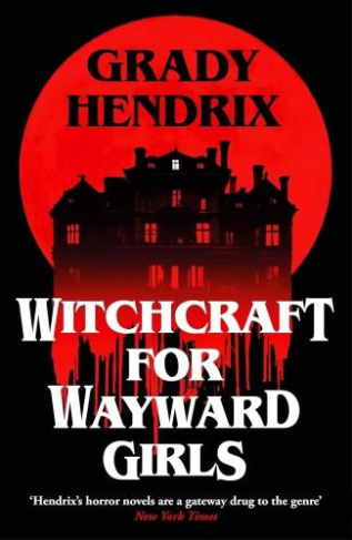 Hendrix_Grady-Witchcraft_for_wayward_girls-9781035030880_0