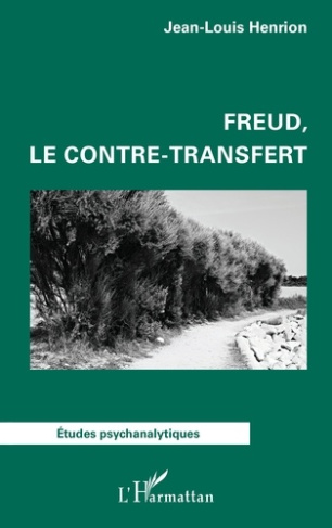 Henrion_Jean-Louis-Freud_le_contre-transfert-9782336564586_0