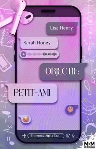 Henry_Lisa_Honey_Sarah-Objectif_Petit-ami._Fraternit_Alpha_Tau_T1-9791038168923_0