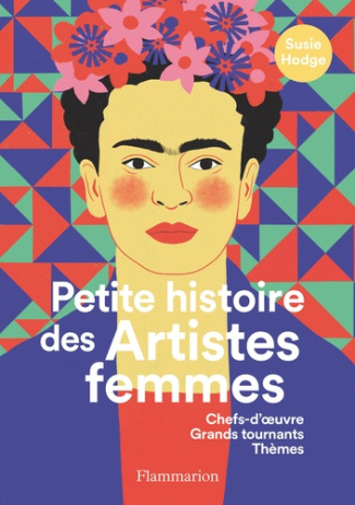 Hodge_Susie_Alkofer_St_phanie-Petite_histoire_des_Artistes_femmes._Chefs-d_oeuvre_Grands_tournants_Th_mes-9782080509482_0