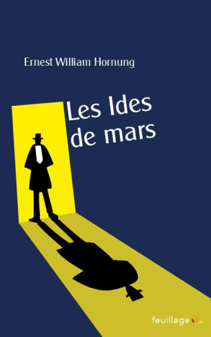 Hornung_Ernest_William_Evie_Henry-Les_Ides_de_mars-9782373970890_0