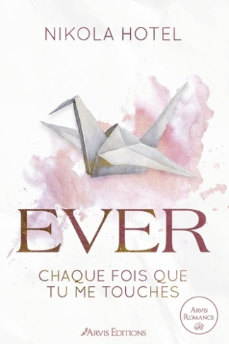 Hotel_Nikola-Ever_tome_1._Ever_chaque_fois_que_tu_me_touches-9791097870973_0