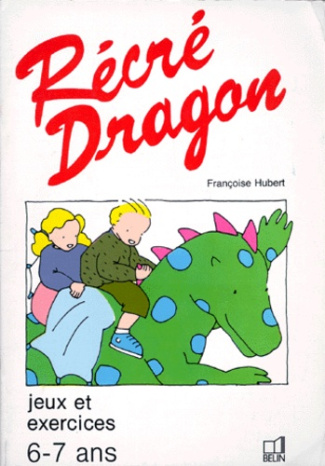 Hubert_Fran_oise-RECRE-DRAGON._Jeux_et_exercices-9782701112183_0