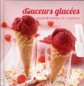 Hugot_Ad_le_Nurra_Rina_Streeter_Lissa-Douceurs_glac_es._Glaces_sorbets_de_l_enfance-9782841233953_0