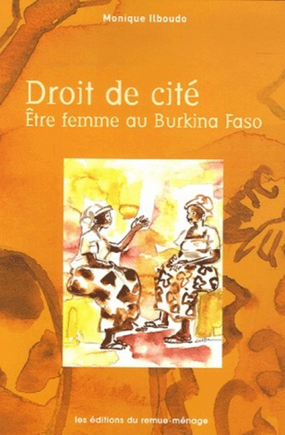 Ilboudo_Monique-Droit_de_cit_._Etre_femme_au_Burkina_Faso-9782890912441_0