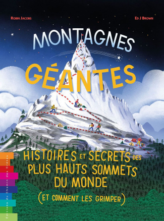 Jacobs_Robin_Brown_Ed-Montagnes_g_antes_histoires_et_secrets_des_plus_hauts_sommets_du_monde_et_comment_les_grimper_-9791095743705_0