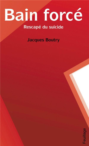 Jacques_Boutry-Bain_forc_._Rescap_du_suicide-9782373971187_0