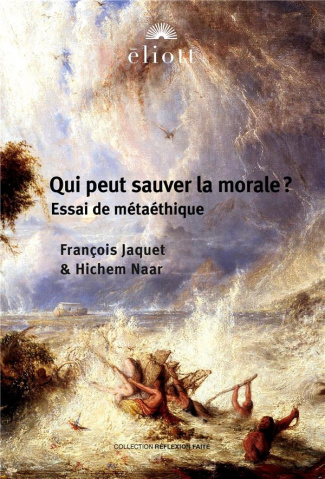 Jaquet_Fran_ois_Naar_Hichem-Qui_peut_sauver_la_morale_Essai_de_m_ta_thique-9782493117496_0