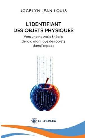 Jean_Louis_jocelyn-L_identifiant_des_objets_physiques._Vers_une_nouvelle_th_orie_de_la_dynamique_des_objets_dans_l_espa-9791043754173_0