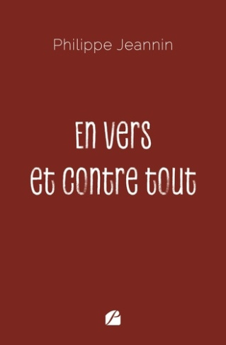 Jeannin_Philippe-En_vers_et_contre_tout-9782754775205_0