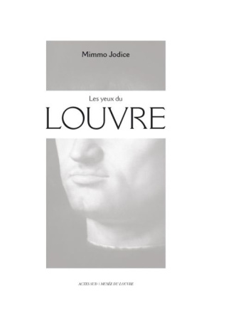 Jodice_Mimmo_Bajac_Quentin_Bernadac_Marie-Laur-Les_yeux_du_Louvre-9782742798674_0