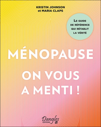 Johnson_Kristin_Claps_Maria-M_nopause_on_vous_a_menti_Le_guide_de_r_f_rence_qui_r_tablit_la_v_rit_-9782703313328_0