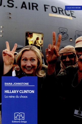 Johnstone_Diana-Hilary_Clinton_-_La_reine_du_chaos-9782915854855_0