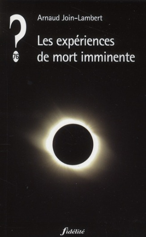Join-Lambert_Arnaud-Les_exp_riences_de_mort_imminente._Hallucinations_ou_lumi_res_sur_l_au-del_-9782873564551_0