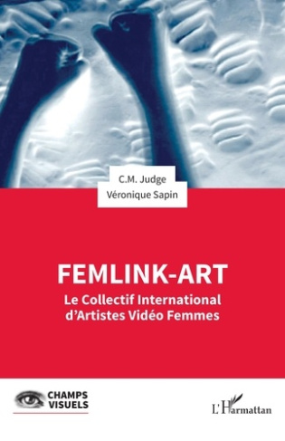 Judge_C._m._Sapin_V_ronique-FemLink-Art._Le_Collectif_International_d_Artistes_Vid_o_Femmes-9782336609157_0